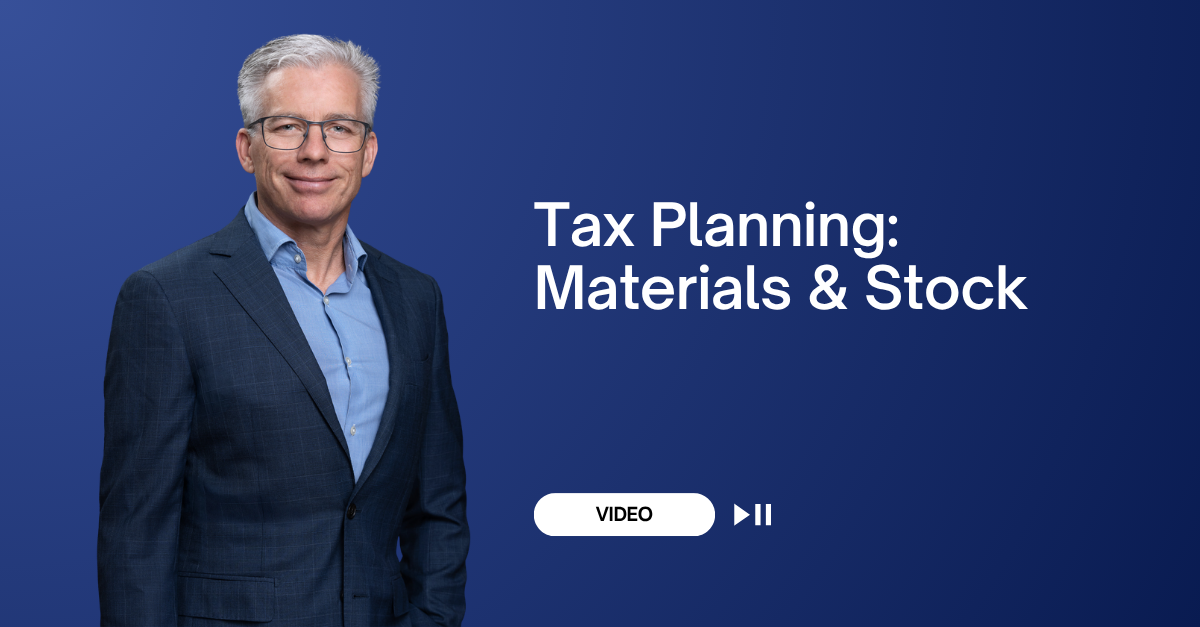 Tax Planning: Materials & Stock